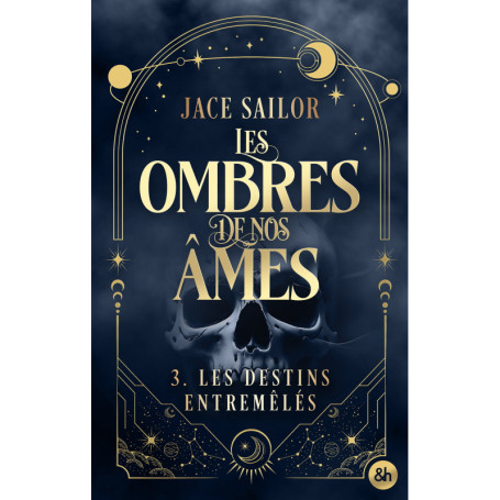 Les Ombres de nos Âmes - Les Destins entremêlés (Tome 3)