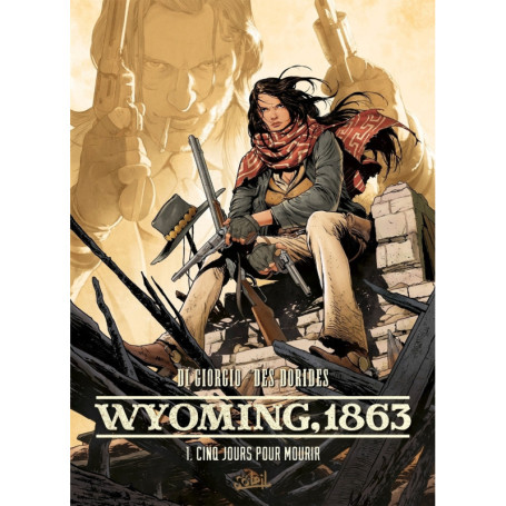 Wyoming, 1863 T01 - Cinq jours pour mourir