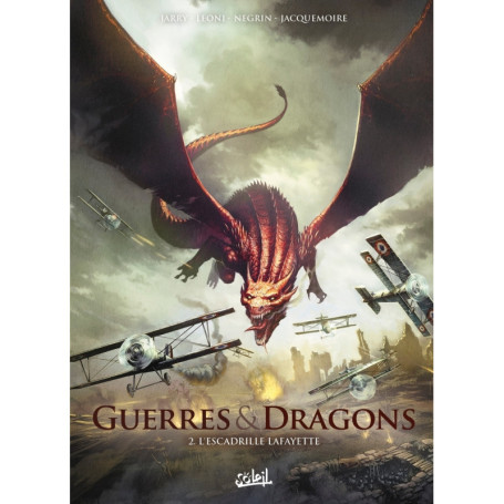 GUERRES ET DRAGONS - Tome 02 L'ESCADRILLE LAFAYETTE