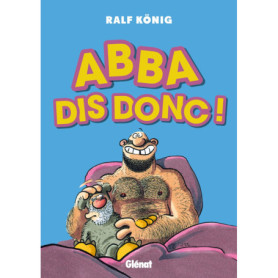 Abba dis donc !