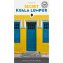 Secret Kuala Lumpur