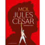 Moi, Jules César