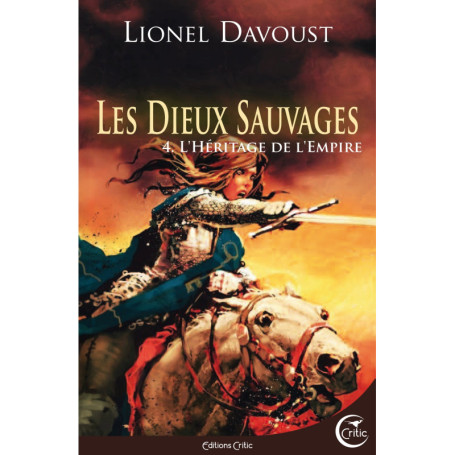 LES DIEUX SAUVAGES 4 - L'HERITAGE DE L'EMPIRE
