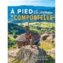 A pied sur les chemins de Compostelle - Voie du Puy-en-Velay, Camino Francés et Camino de Fisterra