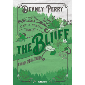 Calamity Montana - Tome 02 The Bluff - L'Amour sans attache