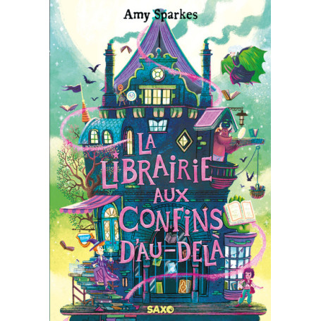 La Maison à l'orée de la magie - Tome 03 La Librairie aux confins d'Au-delà (broché)