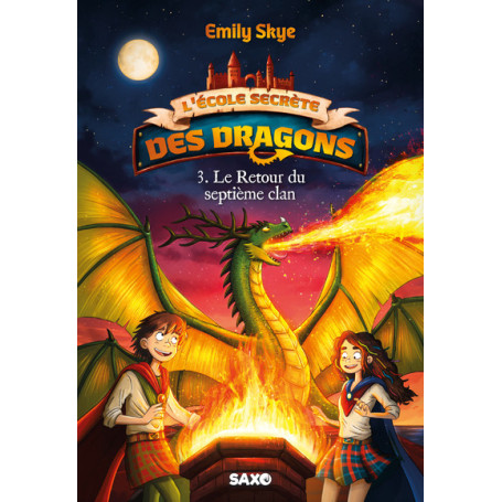 L'École secrète des dragons - Tome 03 Le Retour du septième clan (broché)