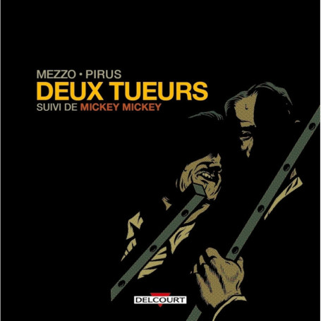 Deux tueurs suivi de Mickey Mickey