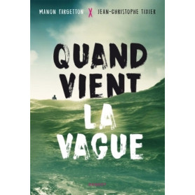 Quand vient la vague