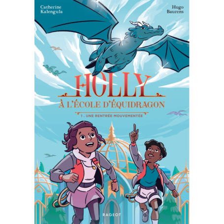 Holly à l'école d'équidragon, T1 - Une rentrée mouvementée