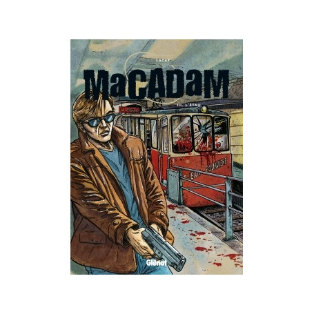 Macadam - Tome 03