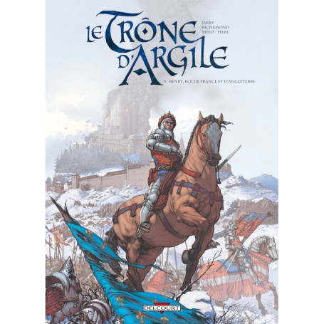 Le Trône d'argile T03 Henry, roi de France et d'Angleterre
