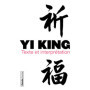 Yi King - Texte et interprétation
