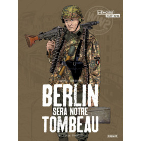 Berlin sera notre tombeau - T2