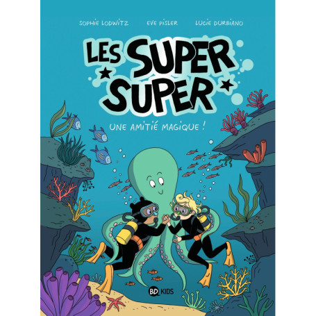 Les Super Super, Tome 03