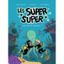 Les Super Super, Tome 03