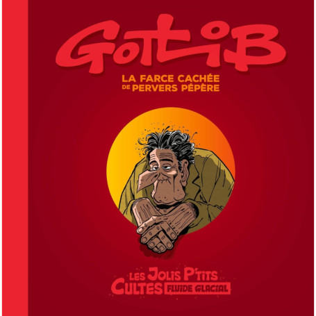 Gotlib - La Farce cachée de Pervers Pépère