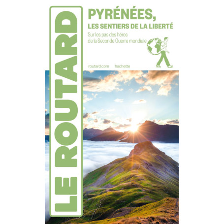 Guide du Routard Itinéraires de la Liberté dans les Pyrénées