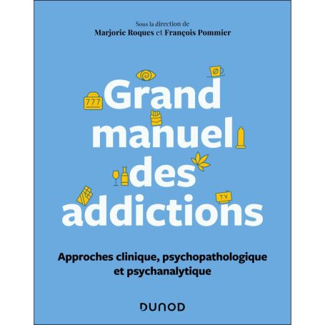 Grand manuel des addictions