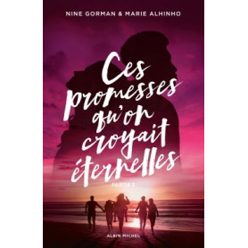 Ces promesses qu'on croyait éternelles - Partie 2
