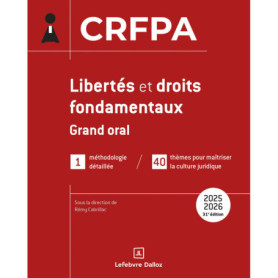 Libertés et droits fondamentaux 2025-2026 - Grand oral CRFPA 31ed