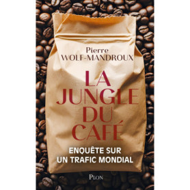 La Jungle du café - Enquête sur un trafic mondial
