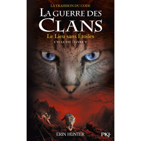 La guerre des clans - Cycle VII : La Trahison du code - Tome 5 Le lieu sans étoiles