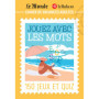 Cahier de vacances adultes Le Monde Le Robert pour jouer avec les mots