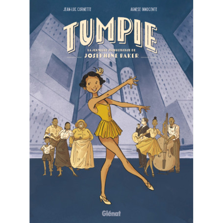 Tumpie - La Jeunesse tumultueuse de Joséphine Baker