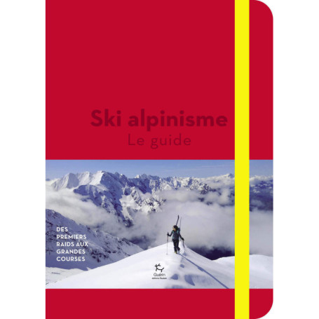 Ski alpinisme - Le guide - Tome 2