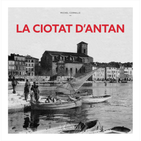 La Ciotat d'antan - Nouvelle édition
