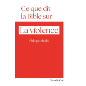 Ce que dit la Bible sur la violence