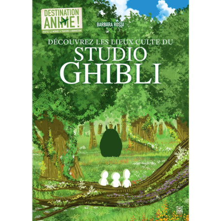 Destination Animé ! Découvrez les lieux culte du Studio Ghibli