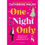 One Night Only - Une romance proximité forcée hilarante et inspirante