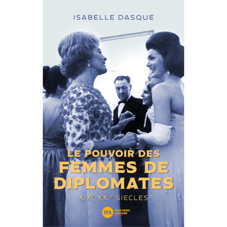 Le pouvoir des femmes de diplomates