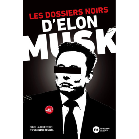 Les dossiers noirs d'Elon Musk