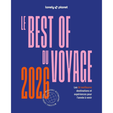 Le Best of du voyage 2026 de Lonely Planet