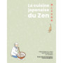 La Cuisine japonaise du zen - Reportages au coeur des temples Zen et recettes
