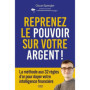 Reprenez le pouvoir sur votre argent