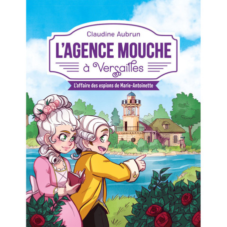 L'Agence Mouche à Versailles - L'affaire des espions de Marie-Antoinette