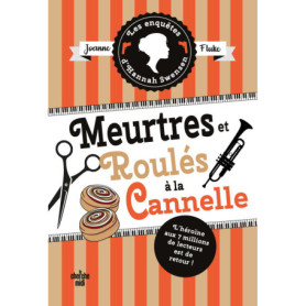 Les Enquêtes d'Hannah Swensen - Tome 14 : Meurtres et roulés à la cannelle