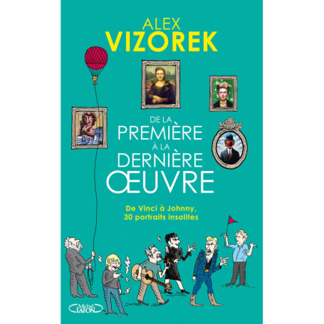 De la première à la dernière oeuvre - De Vinci à Johnny