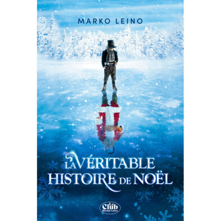 La Véritable Histoire de Noël - Nouvelle édition