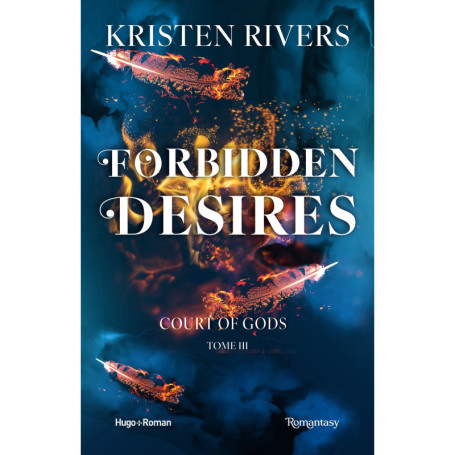Forbidden Desires - Court of Gods, Tome 3