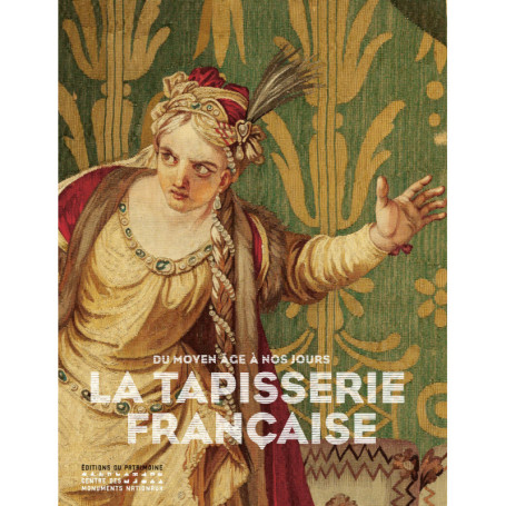 La Tapisserie française du Moyen Âge à nos jours