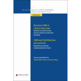 Directives CSRD et CS3D et droit social - Respecter les droits sociaux dans les chaînes de production