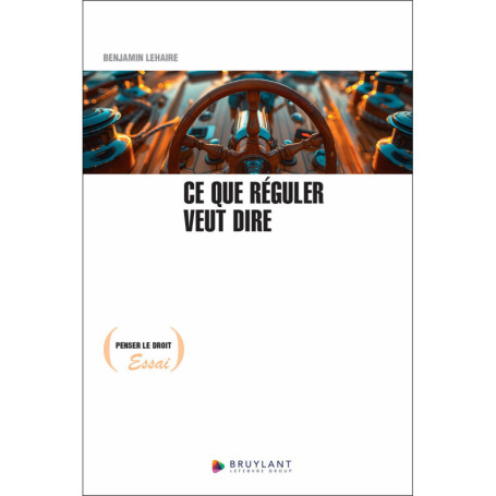 Ce que réguler veut dire