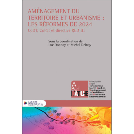 Aménagement du territoire et urbanisme : les réformes de 2024 - CoDT, CoPat et directive RED III