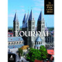 Tournai, La Grâce d'une Cathédrale - Notre-Dame de Tournai