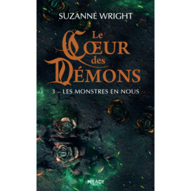 Le Coeur des démons, T3 : Les Monstres en nous